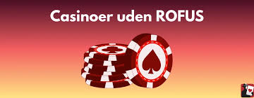 Online Casino Uden Om ROFUS Muligheder for Spilleglæde