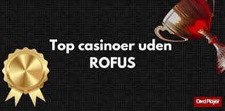 Spil på Casino uden ROFUS - Oplev Friheden ved Online Spil